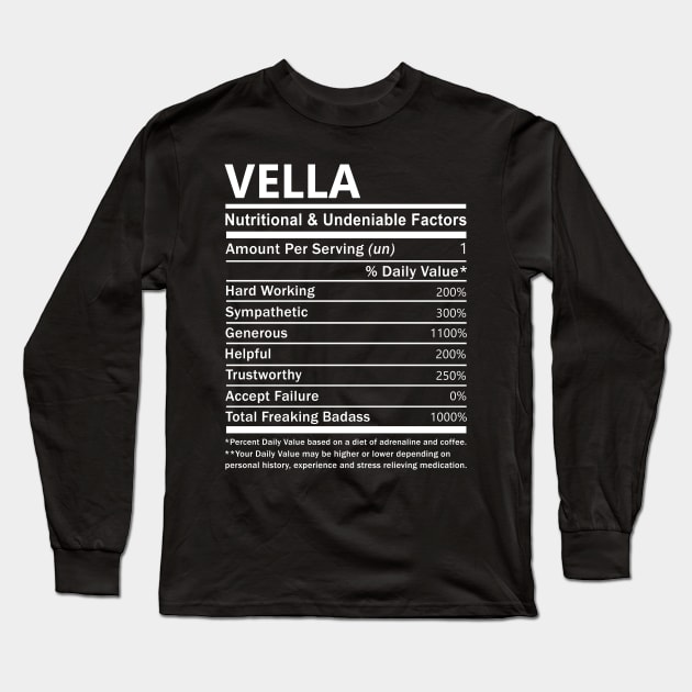 Vella Name T Shirt - Vella Nutritional and Undeniable Name Factors Gift Item Tee Long Sleeve T-Shirt by nikitak4um